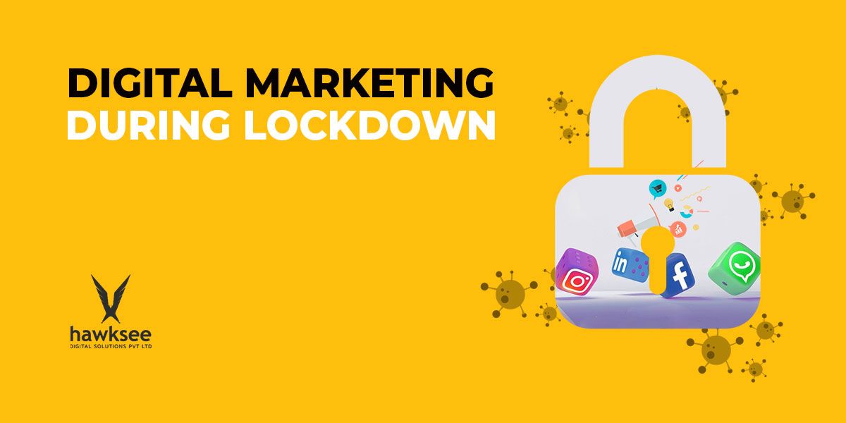 Digital Marketing during Lockdown!